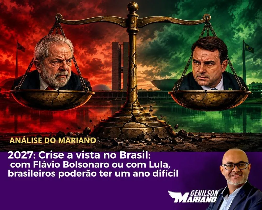 ANÁLISE DO MARIANO - 2027: Crise a vista no Brasil - com Flávio Bolsonaro ou com Lula, brasileiros poderão ter um ano difícil